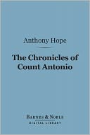 The Chronicles of Count Antonio (Barnes & Noble Digital Library)