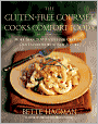 Gluten-Free Gourmet Cooks Comfort Foods: Creating Old Favorites with the New Flours