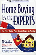 Home Buying by the Experts: The Pros Make Your Dream Home a Reality