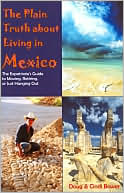 The Plain Truth About Living In Mexico
