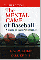 The Mental Game of Baseball: A Guide to Peak Performance
