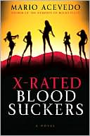 X-Rated Bloodsuckers (Felix Gomez Series #2)