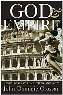 God and Empire: Jesus Against Rome, Then and Now