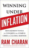 Winning Under Inflation: Management Tools to Conquer the Coming Crisis for Global Business