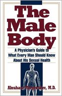 Male Body: A Physician's Guide to What Every Man Should Know About His Sexual Health
