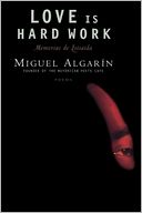 Love Is Hard Work: Memorias de Loisaida/Poems