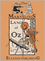 The Marvelous Land of Oz [Illustrated]