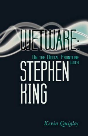 Wetware: On the Digital Frontline with Stephen King
