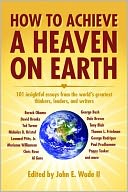 How to Achieve a Heaven on Earth