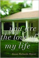 You Are the Love of My Life: A Novel