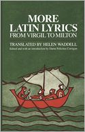 More Latin Lyrics: From Virgil to Milton