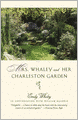 Mrs. Whaley and Her Charleston Garden