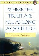 Where the Trout Are All As Long As Your Leg