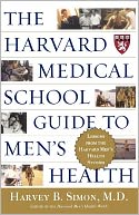 The Harvard Medical School Guide to Men's Health: Lessons from the Harvard Men's Health Studies