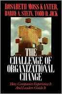 Challenge of Organizational Change: How Companies Experience It And Leaders Guide It