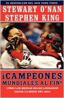 Campeones mundiales al fin! (Faithful): Como los Medias Rojas lograron ganar la serie del 2004 (Two Diehard Boston Red Sox Fans Chronicle the Historic 2004 Season)