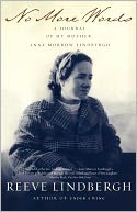 No More Words: A Journal of My Mother, Anne Morrow Lindbergh