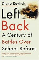 Left Back: A Century of Battles over School Reform