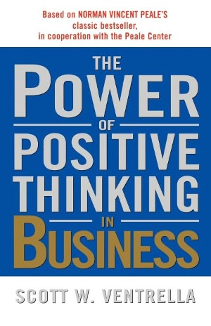 The Power of Positive Thinking in Business: 10 Traits for Maximum Results