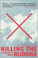 Killing the Buddha: A Heretic's Bible