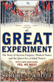 The Great Experiment: The Story of Ancient Empires, Modern States, and the Quest for a Global Nation