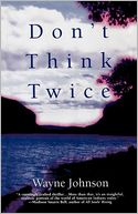 Don'T Think Twice