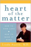 download Heart of the Matter : How to Find Love, How to Make it Work book