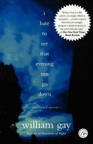 I Hate to See That Evening Sun Go Down: Collected Stories