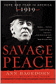 Savage Peace: Hope and Fear in America 1919
