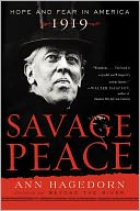 Savage Peace: Hope and Fear in America 1919