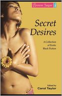 Brown Sugar 4 Secret Desires: A Collection of Erotic Black Fiction