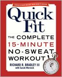 Quick Fit: The Complete 15-Minute No-Sweat Workout