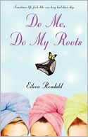 Do Me, Do My Roots