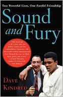 Sound and Fury: Two Powerful Lives, One Fateful Friendship