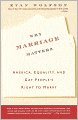 Why Marriage Matters: America, Equality, and Gay People's Right to Marry