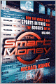 The Smart Money: How the World's Best Sports Bettors Beat the Bookies Out of Millions