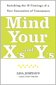 Mind Your X's and Y's: Satisfying the 10 Cravings of a New Generation of Consumers