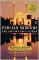 Persian Mirrors: The Elusive Face of Iran