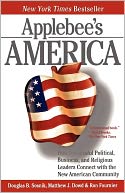 Applebee's America: How Successful Political, Business, and Religious Leaders Connect with the New American Community