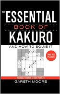 The Essential Book Of Kakuro