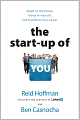 The Start-up of You: Adapt to the Future, Invest in Yourself, and Transform Your Career