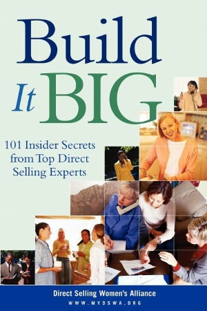 Build It Big: 101 Insider Secrets from Top Direct Selling Experts