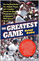 The Greatest Game: The Day that Bucky, Yaz, Reggie, Pudge, and Company Played the Most Memorable Game in Baseball's Most Intense Rivalry