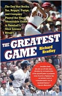 The Greatest Game: The Day that Bucky, Yaz, Reggie, Pudge, and Company Played the Most Memorable Game in Baseball's Most Intense Rivalry
