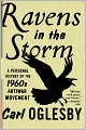 Ravens in the Storm: A Personal History of the 1960s Anti-War Movement