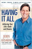 Having It All by John Assaraf: Book Cover