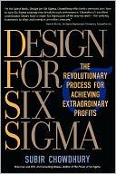 Design for Six Sigma: The Revolutionary Process for Achieving Extraordinary Profits