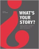 download What's Your Story? : Using Stories to Ignite Performance and Be More Successful book