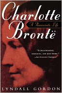 Charlotte Bronte, A Passionate Life