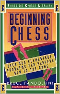 Beginning Chess: Over 300 Elementary Problems for Players New to the Game